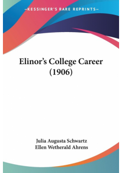 Elinor's College Career (1906)
