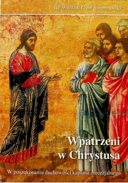 Wpatrzeni w Chrystusa