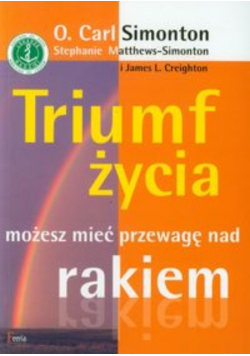 Triumf życia Możesz mieć przewagę nad rakiem