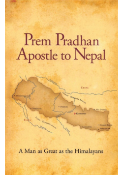 Prem Pradhan Apostle to Nepal