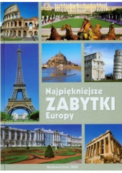 Najpiękniejsze zabytki Europy