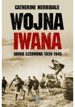 Wojna Iwana Armia Czerwona od 1939 do 1945