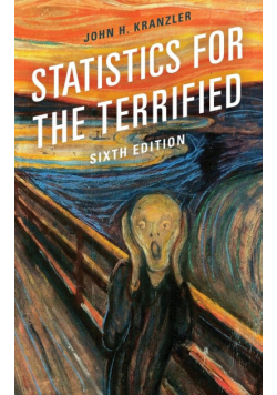 Statistics for the Terrified, Sixth Edition