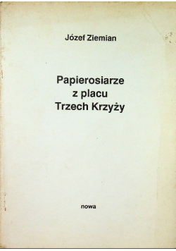 Papierosiarze z placu Trzech Krzyży
