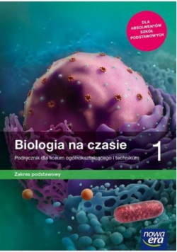 Biologia LO 1 Na czasie Podręcznik ZP NPP 2019 NE