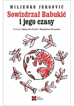 Sowizdrzał Babukić i jego czasy