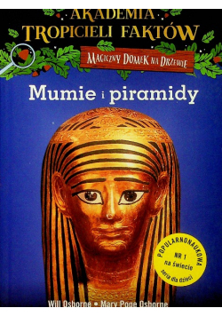 Akademia tropicieli faktów Magiczny domek na drzewie Mumie i piramidy