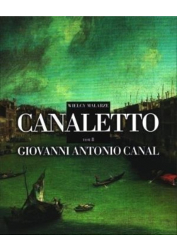 Wielcy malarze Tom 8 Canaletto Giovanni Antonio Canal