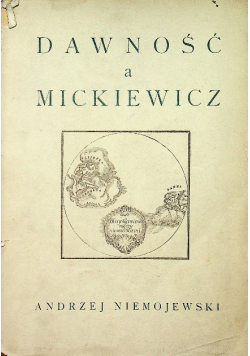 Dawność a Mickiewicz 1921 r.