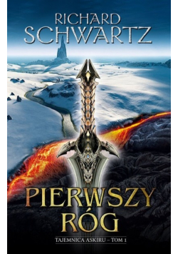 Pierwszy Róg Tajemnica Askiru Tom 1