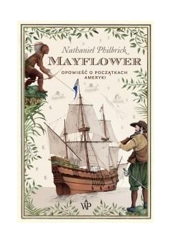 Mayflower. Opowieść o początkach Ameryki