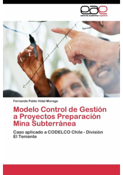 Modelo Control de Gestión a Proyectos Preparación Mina Subterránea