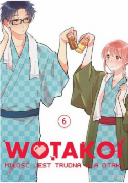 Wotakoi Tom 6 Miłość jest trudna dla Otaku