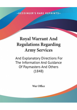 Royal Warrant And Regulations Regarding Army Services