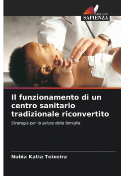 Il funzionamento di un centro sanitario tradizionale riconvertito