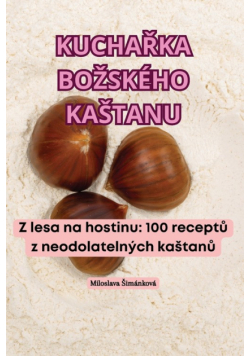 Kuchařka Božského Kaštanu