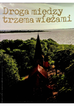 Droga między trzema wieżami