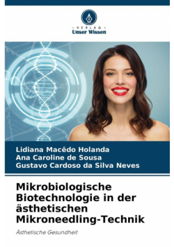 Mikrobiologische Biotechnologie in der ästhetischen Mikroneedling-Technik