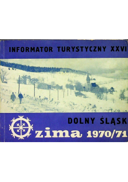 Informator turystyczny XXVI Dolny Śląsk Zima 1970 / 71