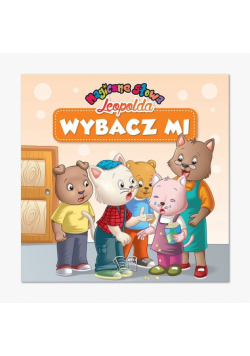 Magiczne słowa Leopolda Wybacz mi