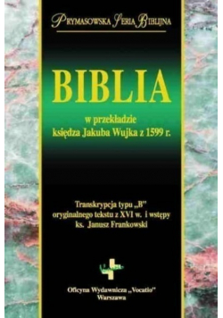 Biblia w przekładzie księdza Jakuba Wujka z 1599 r.