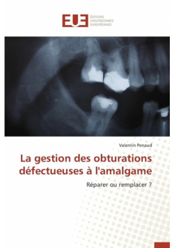 La gestion des obturations défectueuses à l'amalgame