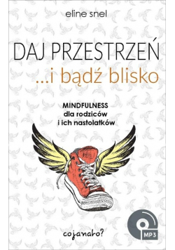 Daj przestrzeń i bądź blisko