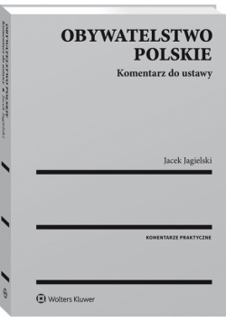 Obywatelstwo polskie Komentarz do ustawy