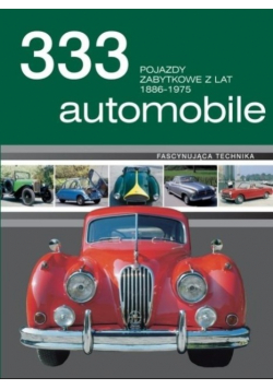 333 automobile Pojazdy zabytkowe z lat 1886 - 1975