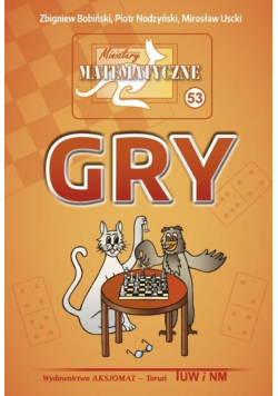 Miniatury matematyczne Część  53 Gry