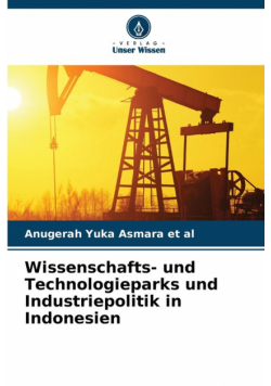 Wissenschafts- und Technologieparks und Industriepolitik in Indonesien