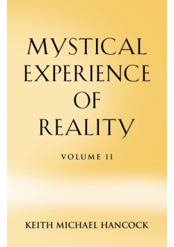 Mystical Experience of Reality - Volume II