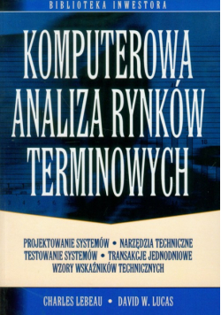 Lucas David W. - Komputerowa analiza rynków terminowych
