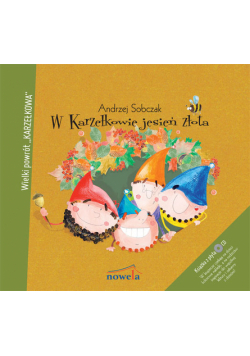 Sobczak Andrzej - W Karzełkowie jesień złota + CD