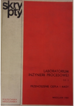 Laboratorium Inżynierii Procesowej, cz.II
