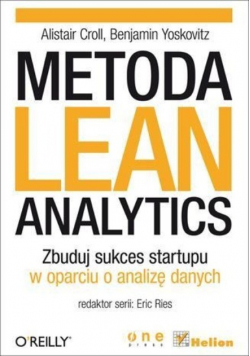 Metoda Lean Analytics Zbuduj sukces startupu