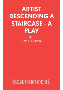 Artist Descending a Staircase - A Play