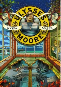 Ulysses Moore Wyspa masek