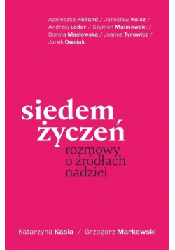 Siedem życzeń Rozmowy o źródłach nadziei