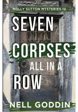 Seven Corpses All in a Row (Molly Sutton Mysteries 12)