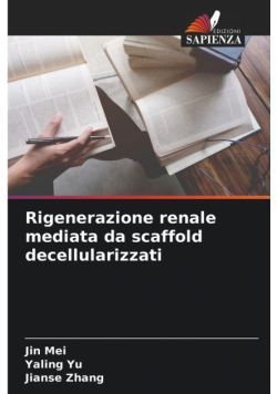 Rigenerazione renale mediata da scaffold decellularizzati