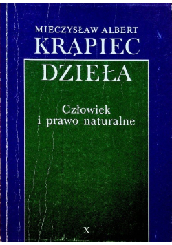 Krąpiec Dzieła Tom X Człowiek i prawo naturalne