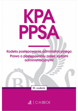 KPA. PPSA. Kodeks postępowania administracyjnego. Prawo o postępowaniu przed sądami administracyjnym