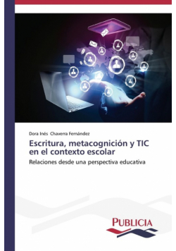 Escritura, metacognición y TIC en el contexto escolar