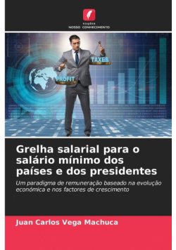Grelha salarial para o salário mínimo dos países e dos presidentes