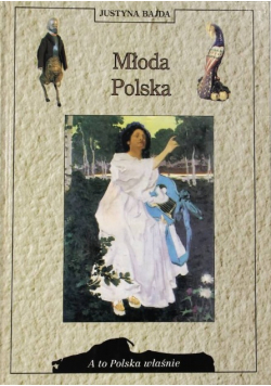 A to Polska właśnie Młoda Polska