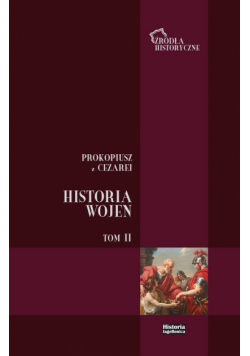 Prokopiusz z Cezarei Historia Wojen Tom 2 Wojny z Gotami
