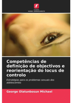 Competências de definição de objectivos e reorientação do locus de controlo