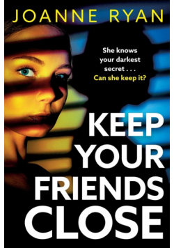 Keep Your Friends Close