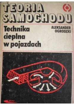 Teoria samochodu . Technika cieplna w pojazdach